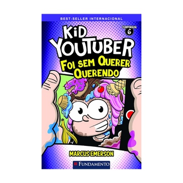 Kid Youtuber 6: Foi Sem Querer Querendo