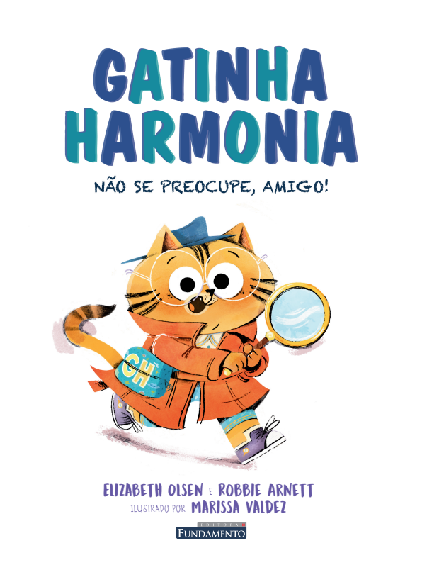 Gatinha Harmonia: Não Se Preocupe, Amigo!
