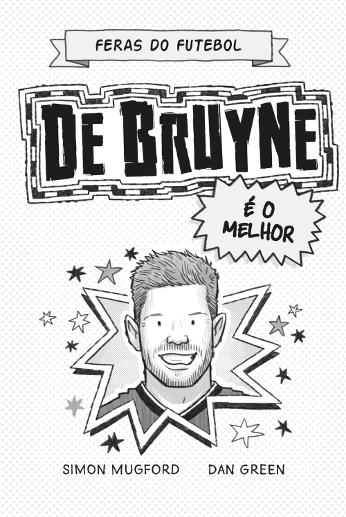 Feras do Futebol: De Bruyne