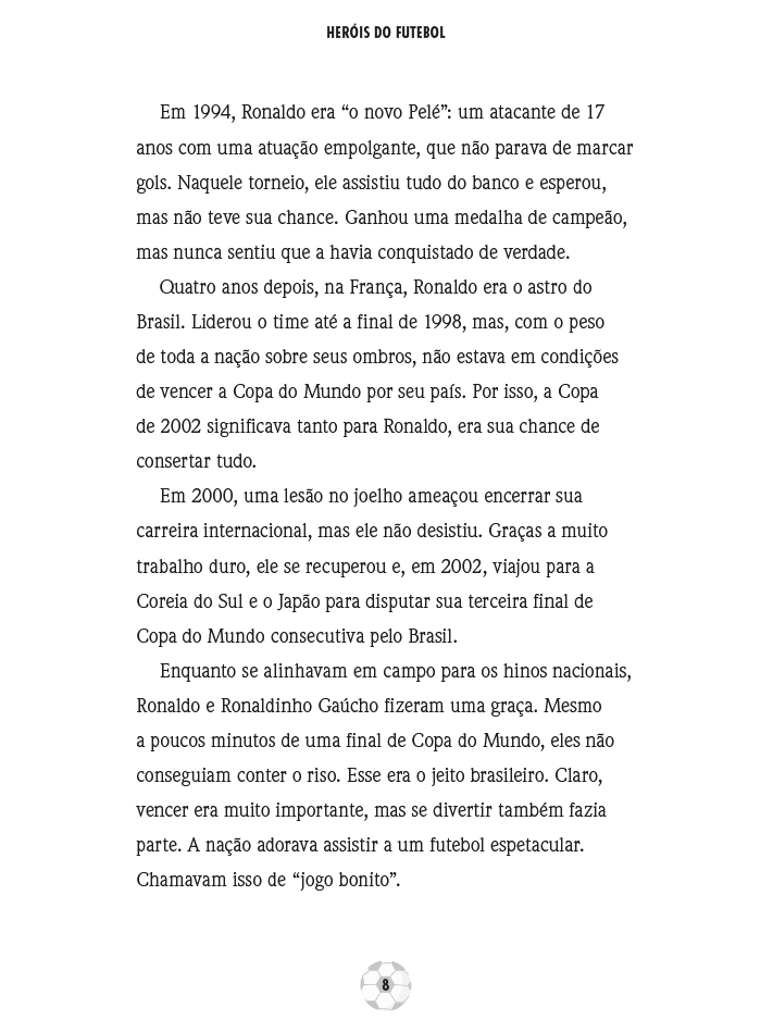 Kit Heróis do Futebol - 6 Livros (Pelé, Ronaldo Fenômeno, Vini Jr, Neymar, CR7 e Messi)