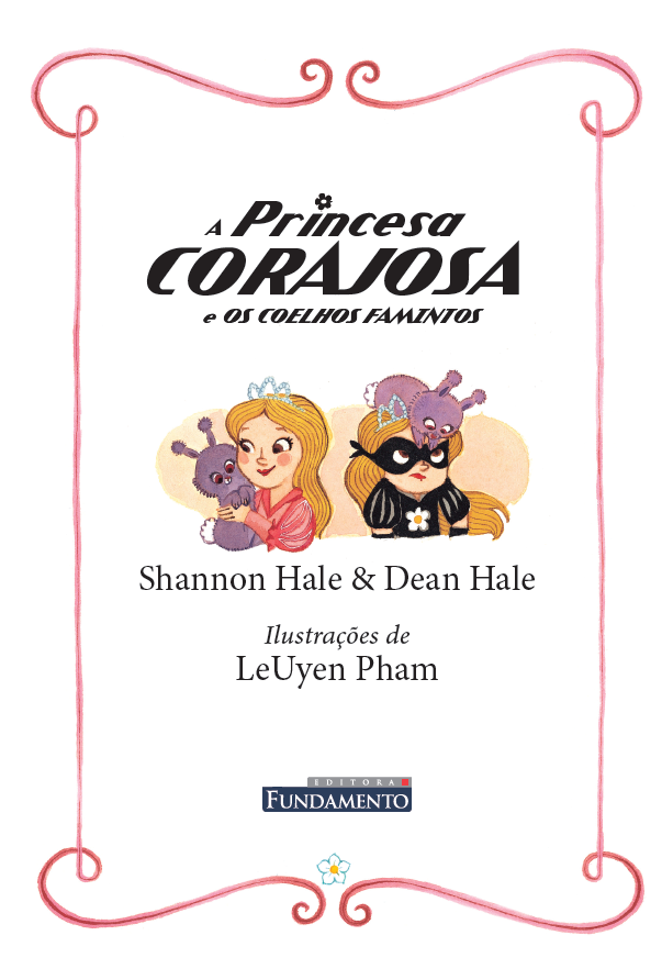 A Princesa Corajosa e Os Coelhos Famintos