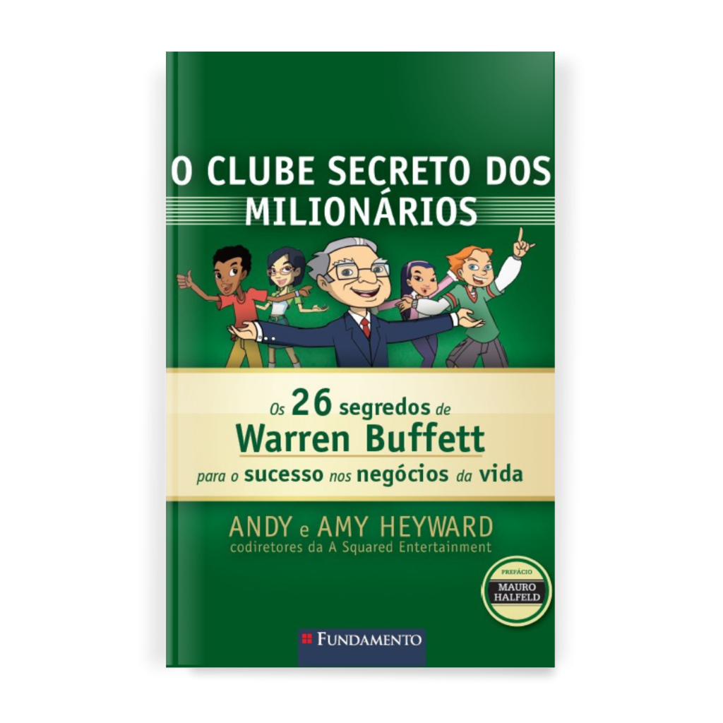 O Clube Secreto dos Milionários: Seu Filho Vai Aprender com Warren Buffett