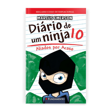 Diário de Um Ninja 10: Aliados por Acaso - Editora Fundamento livro_infantil