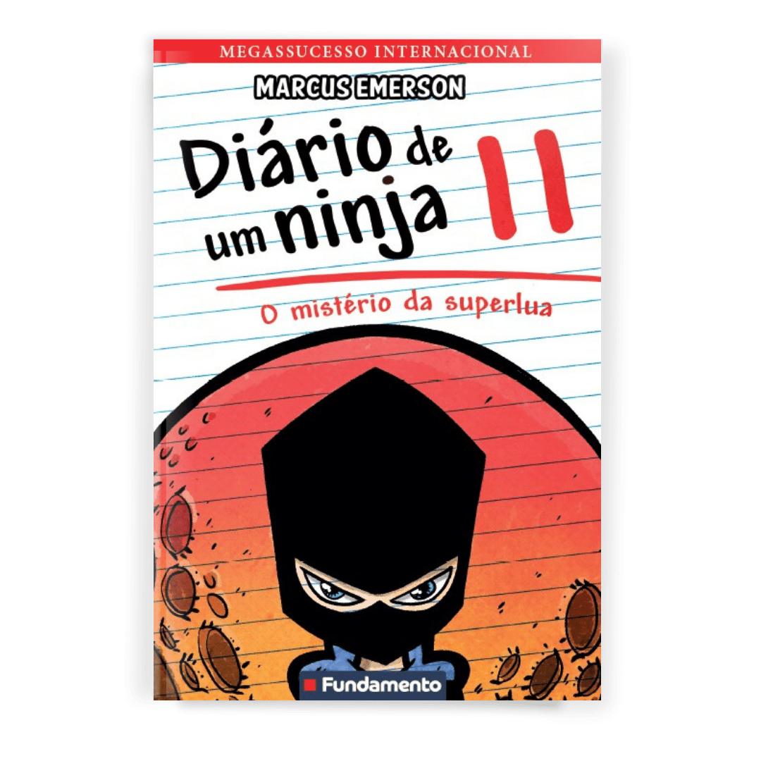 Diário de Um Ninja 11: o Mistério da Superlua - Editora Fundamento livro_infantil