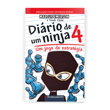 Diario de Um Ninja 4: Um Jogo de Estratégia - Editora Fundamento livro_infantil