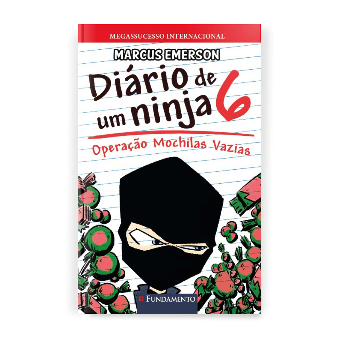 Diário de Um Ninja 6: Operação Mochilas Vazias - Editora Fundamento livro_infantil