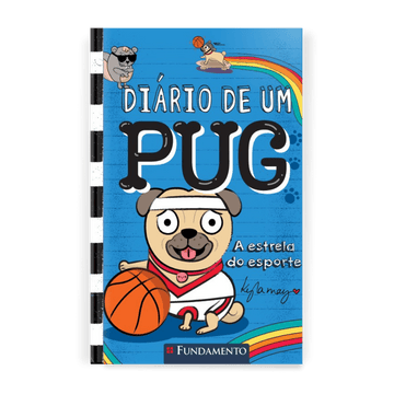 Diário de Um Pug: a Estrela do Esporte - Editora Fundamento livro_infantil