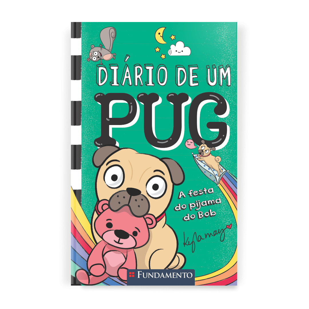 Diário de Um Pug: a Festa do Pijama do Bob - Editora Fundamento livro_infantil