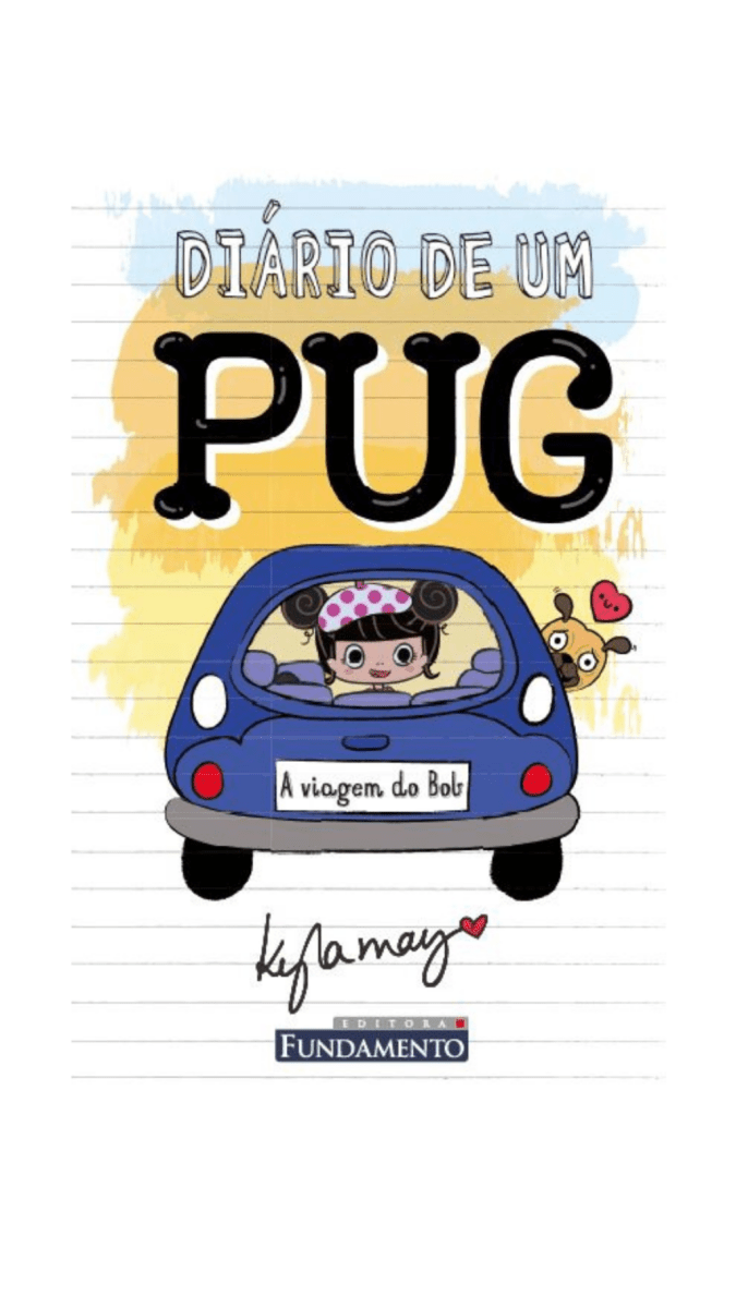 Diário de Um Pug: a Viagem do Bob - Editora Fundamento livro_infantil