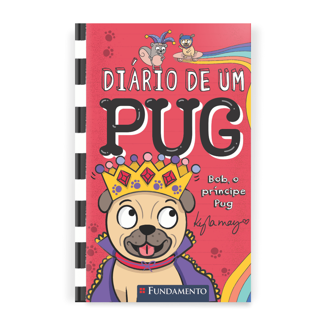 Diário de Um Pug: Bob, o Príncipe Pug - Editora Fundamento livro_infantil