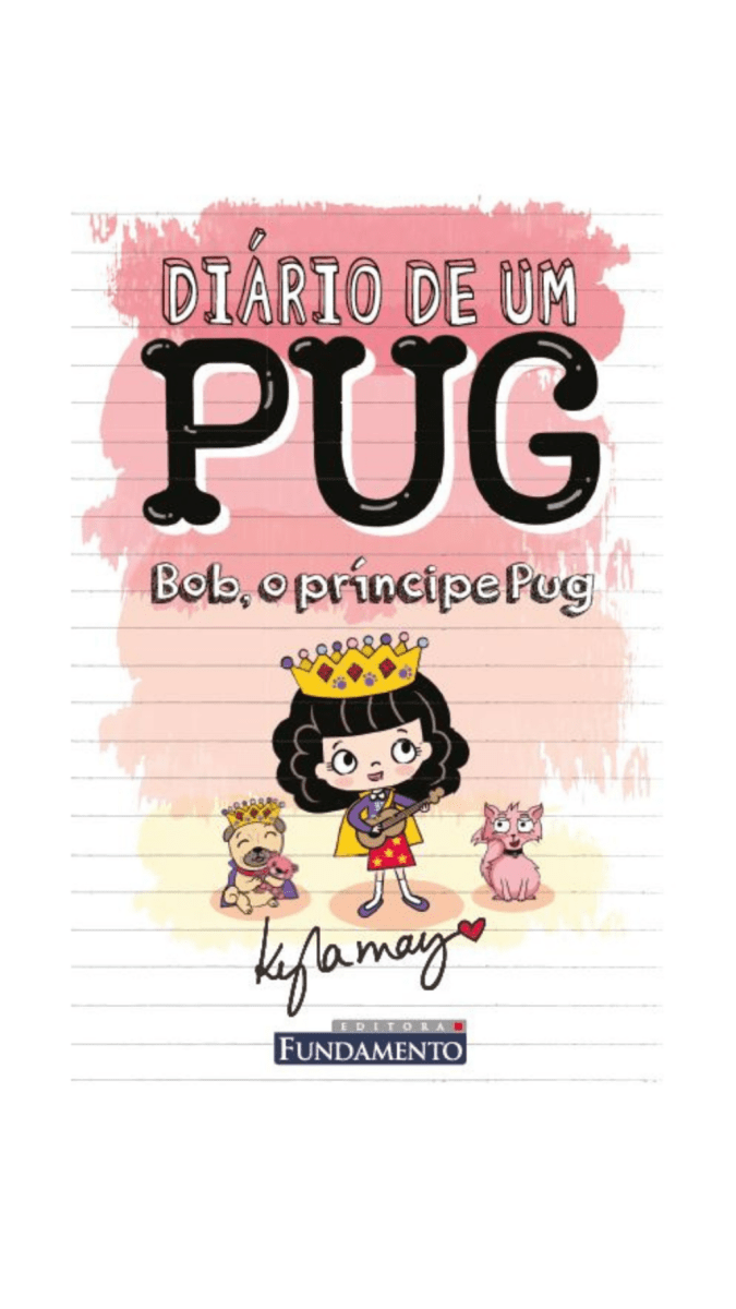 Diário de Um Pug: Bob, o Príncipe Pug - Editora Fundamento livro_infantil
