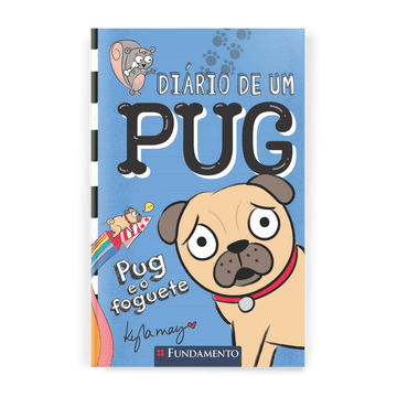Diário de Um Pug : Pug e o Foguete - Editora Fundamento livro_infantil