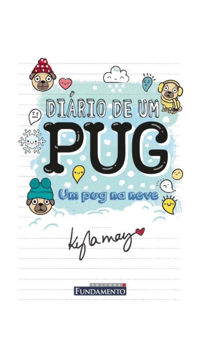 Diário de Um Pug : Um Pug na Neve - Editora Fundamento livro_infantil