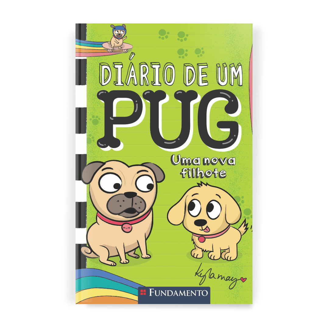 Diário de Um Pug: Uma Nova Filhote - Editora Fundamento livro_infantil