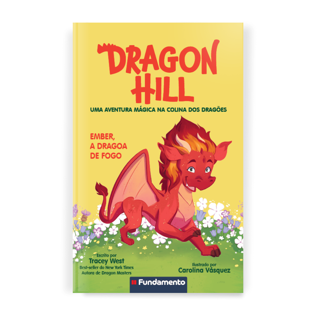 Dragon Hill 01: Ember, a Dragoa de Fogo - Editora Fundamento livro_infantil
