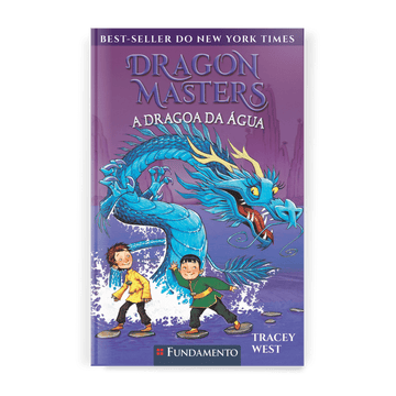 Dragon Masters 03: a Dragoa da Água - Editora Fundamento livro_infantil