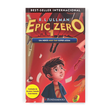 Epic Zero 1: Um Herói Não Tão Súper Assim - Editora Fundamento livro_infantil