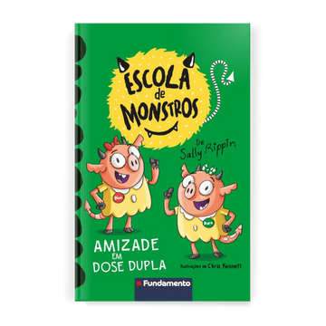 Escola de Monstros: Amizade em Dose Dupla - Editora Fundamento livro_infantil
