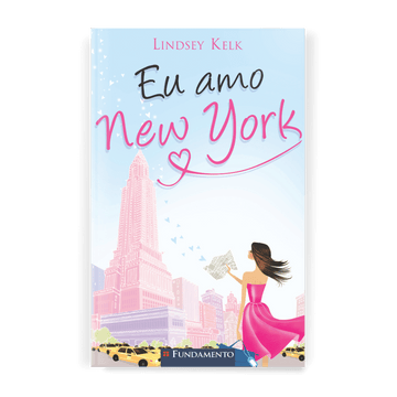 Eu Amo New York - Editora Fundamento livro_infantil