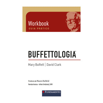 Buffettologia Workbook - Guia Prático Sobre o Método de Investimentos de Warren Buffett