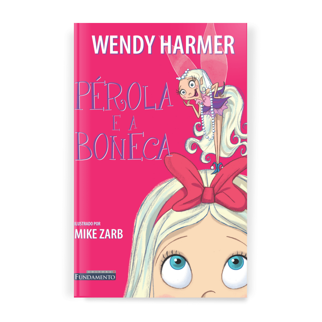 Fada Pérola - Pérola e a Boneca - Editora Fundamento livro_infantil