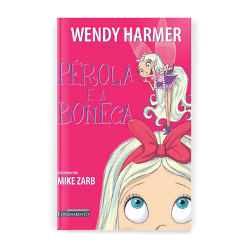 Fada Pérola - Pérola e a Boneca - Editora Fundamento livro_infantil