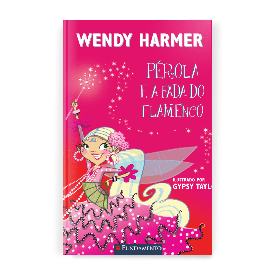 Fada Pérola - Pérola e a Fada do Flamenco - Editora Fundamento livro_infantil