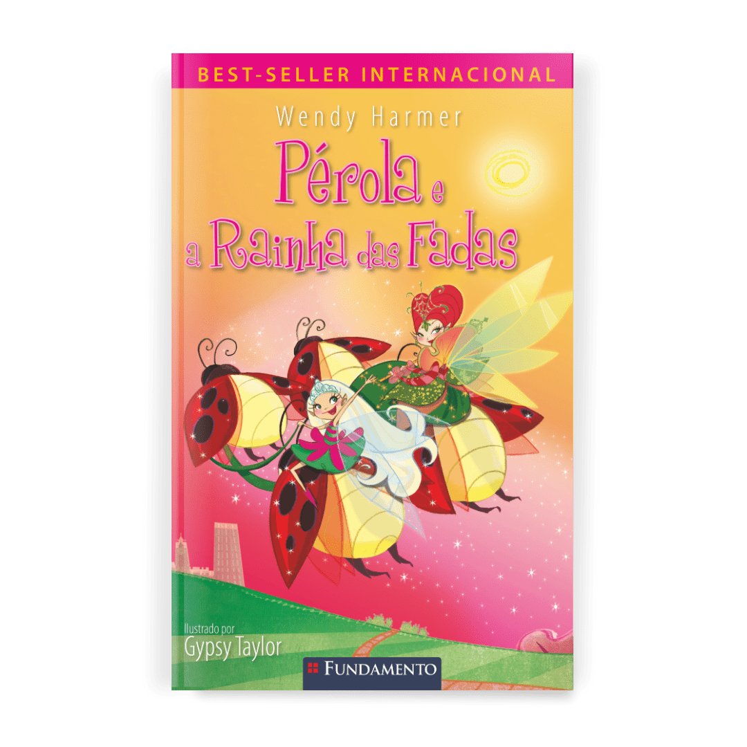 Fada Pérola - Pérola e a Rainha das Fadas - Editora Fundamento livro_infantil