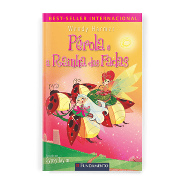 Fada Pérola - Pérola e a Rainha das Fadas - Editora Fundamento livro_infantil