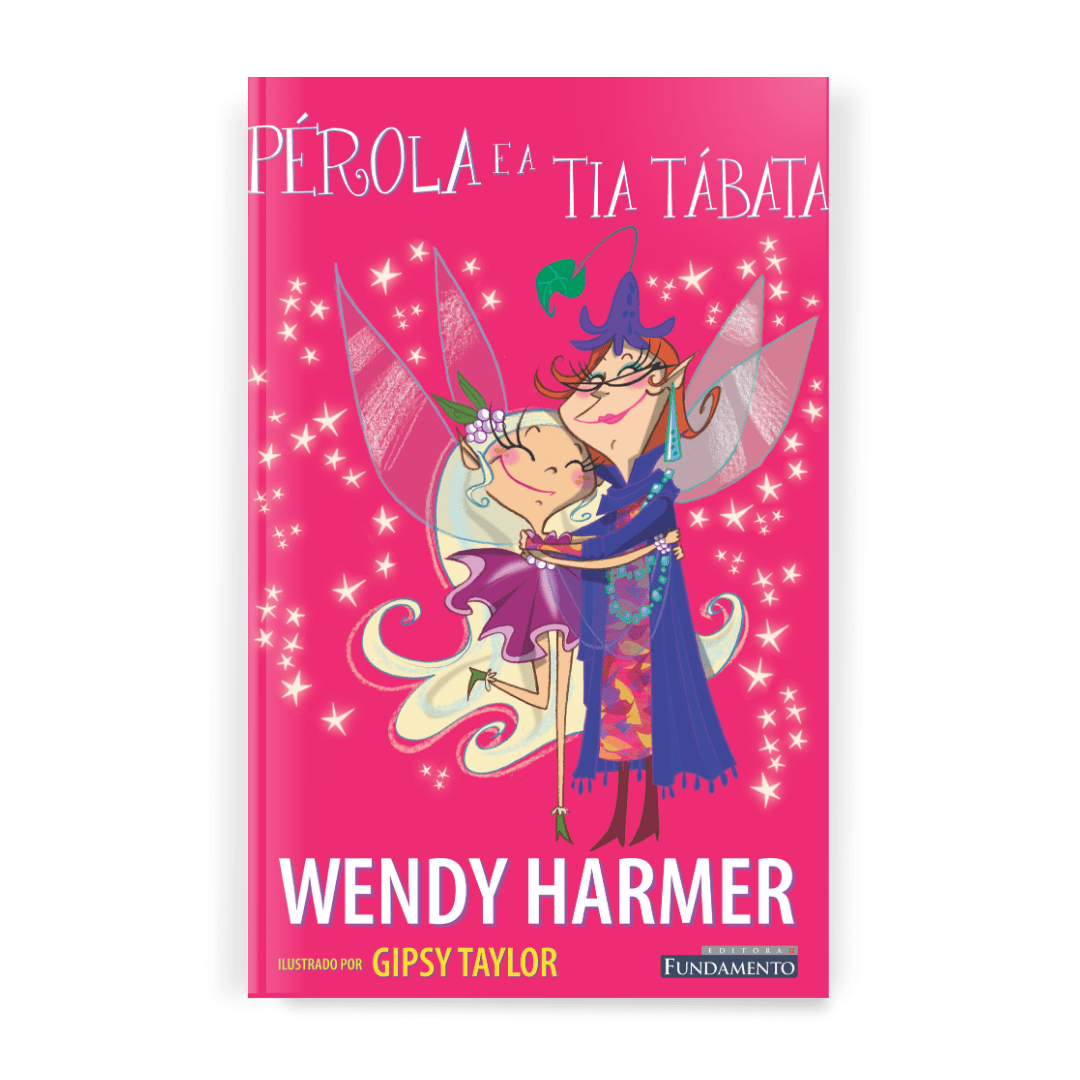 Fada Pérola - Pérola e a Tia Tábata - Editora Fundamento livro_infantil
