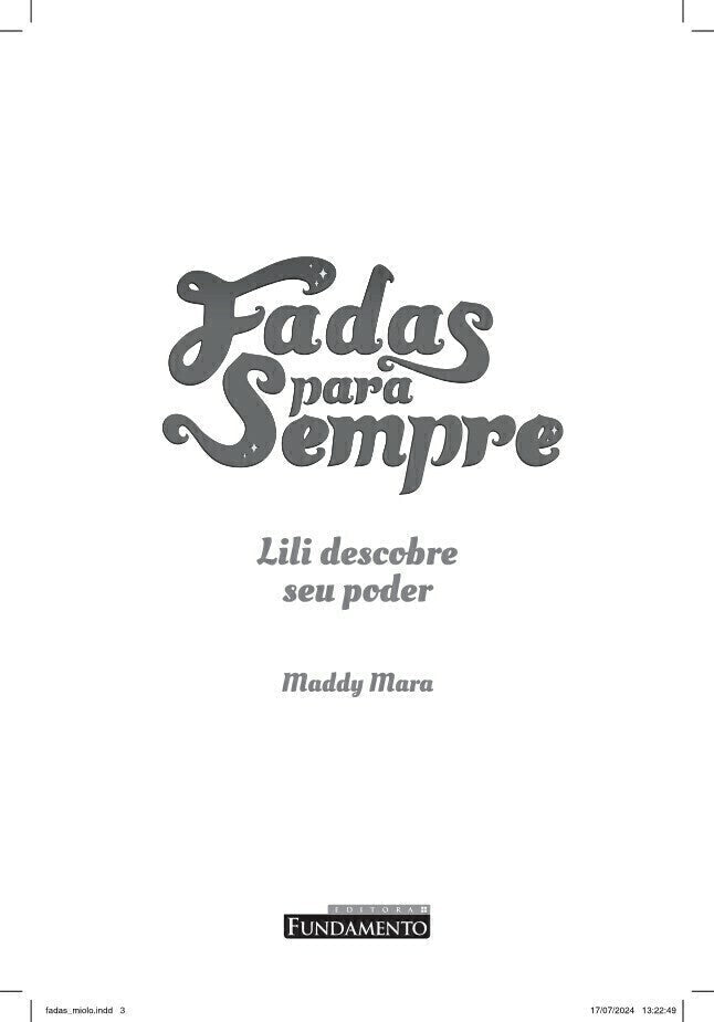 Fadas para Sempre 01: Lili Descobre Seu Poder - Editora Fundamento livro_infantil