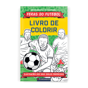 Feras do Futebol: Livro de Colorir - Editora Fundamento livro_infantil