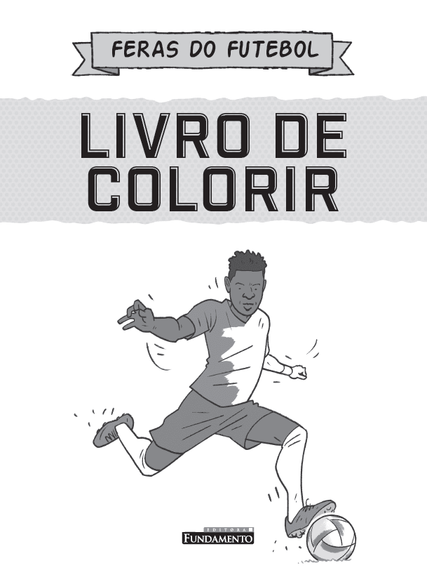 Feras do Futebol: Livro de Colorir - Editora Fundamento livro_infantil