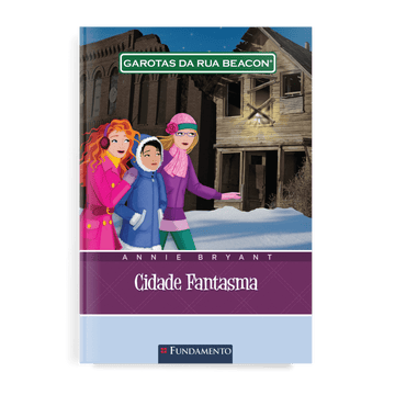 Garotas da Rua Beacon - Cidade Fantasma - Editora Fundamento livro_infantil