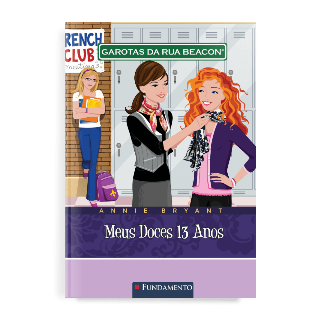 Garotas da Rua Beacon - Meus Doces 13 Anos - Editora Fundamento livro_infantil