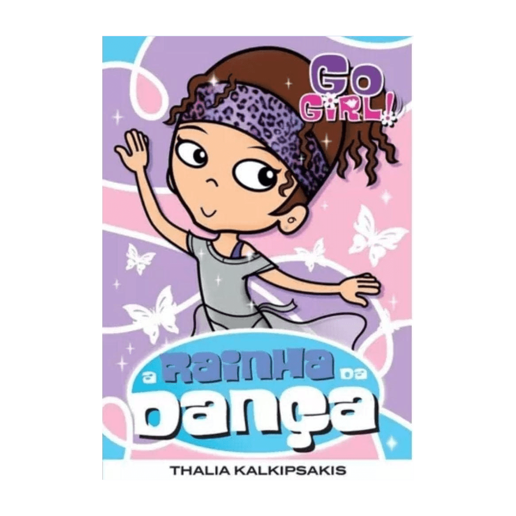 Go Girl - A Rainha Dança - Editora Fundamento livro_infantil
