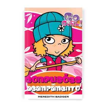 Go Girl - Confusões no Acampamento - Editora Fundamento livro_infantil