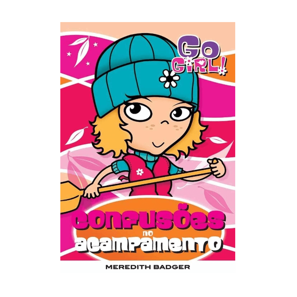 Go Girl - Confusões no Acampamento - Editora Fundamento livro_infantil