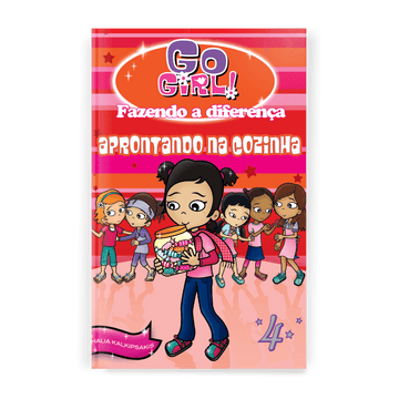 Go Girl Fazendo a Diferença - Aprontando na Cozinha - Editora Fundamento livro_infantil