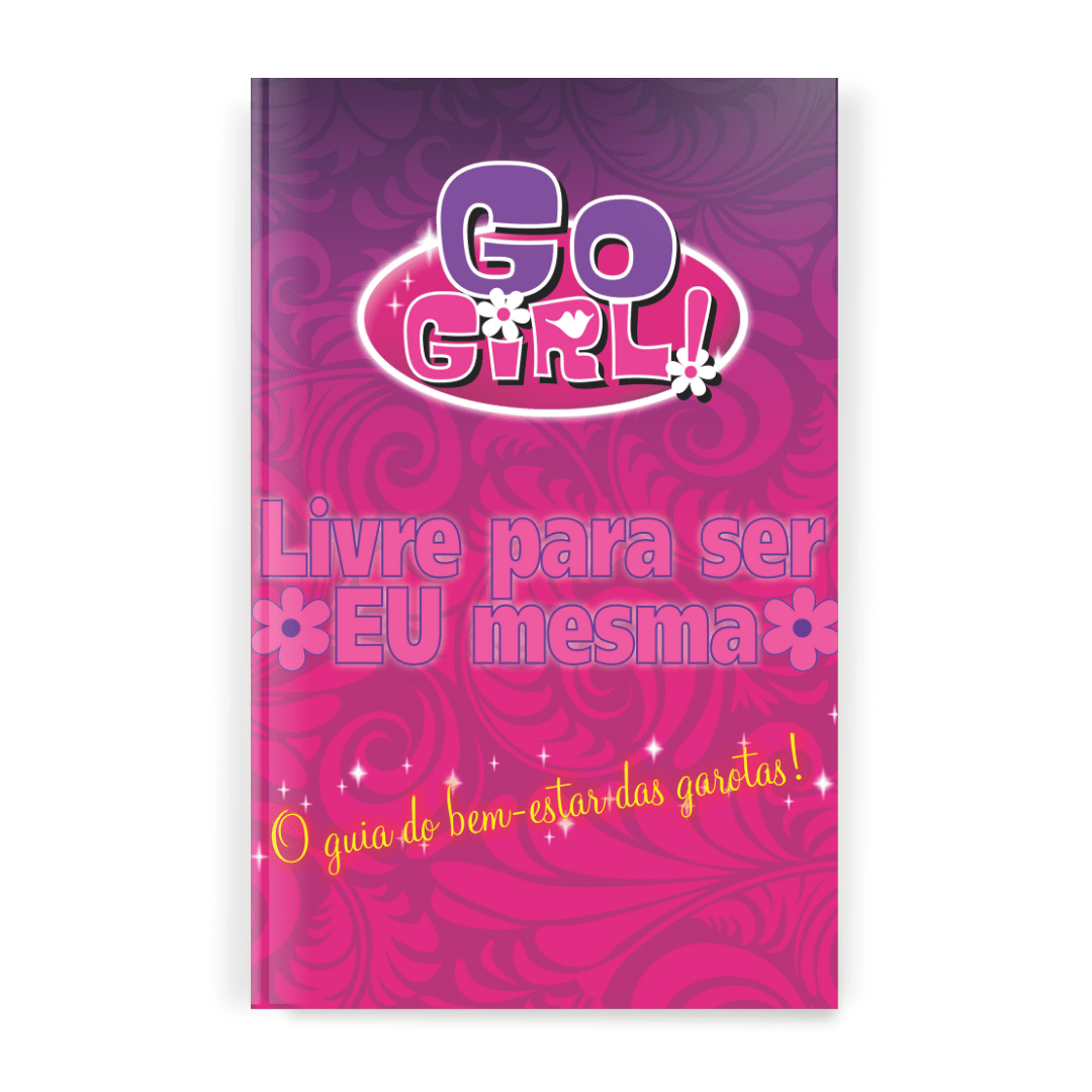 Go Girl - Livre para Ser Eu Mesma - Editora Fundamento livro_infantil