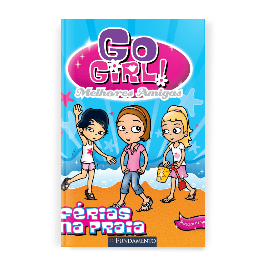 Go Girl Melhores Amigas - Férias na Praia - Editora Fundamento livro_infantil