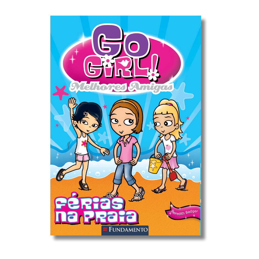 Go Girl Melhores Amigas - Férias na Praia - Editora Fundamento livro_infantil