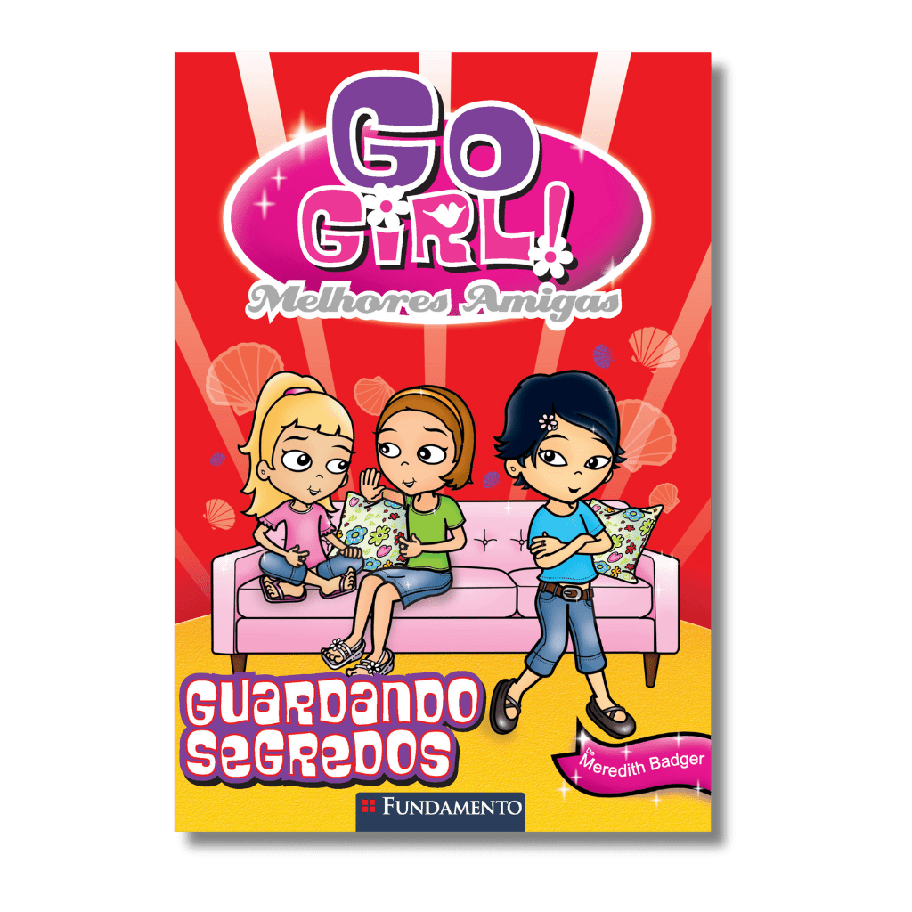 Go Girl Melhores Amigas - Guardando Segredos - Editora Fundamento livro_infantil