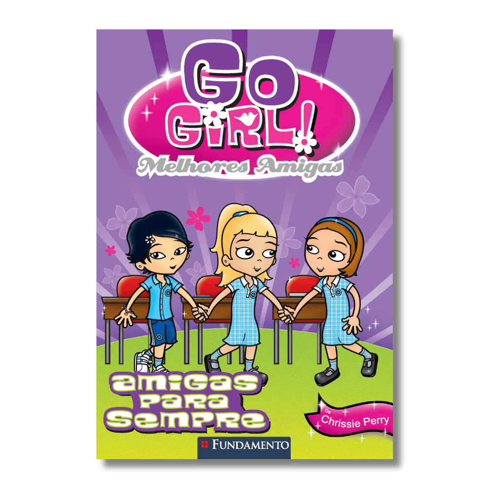 Go Girl Melhores Amigas - Melhores Amigas para Sempre - Editora Fundamento livro_infantil