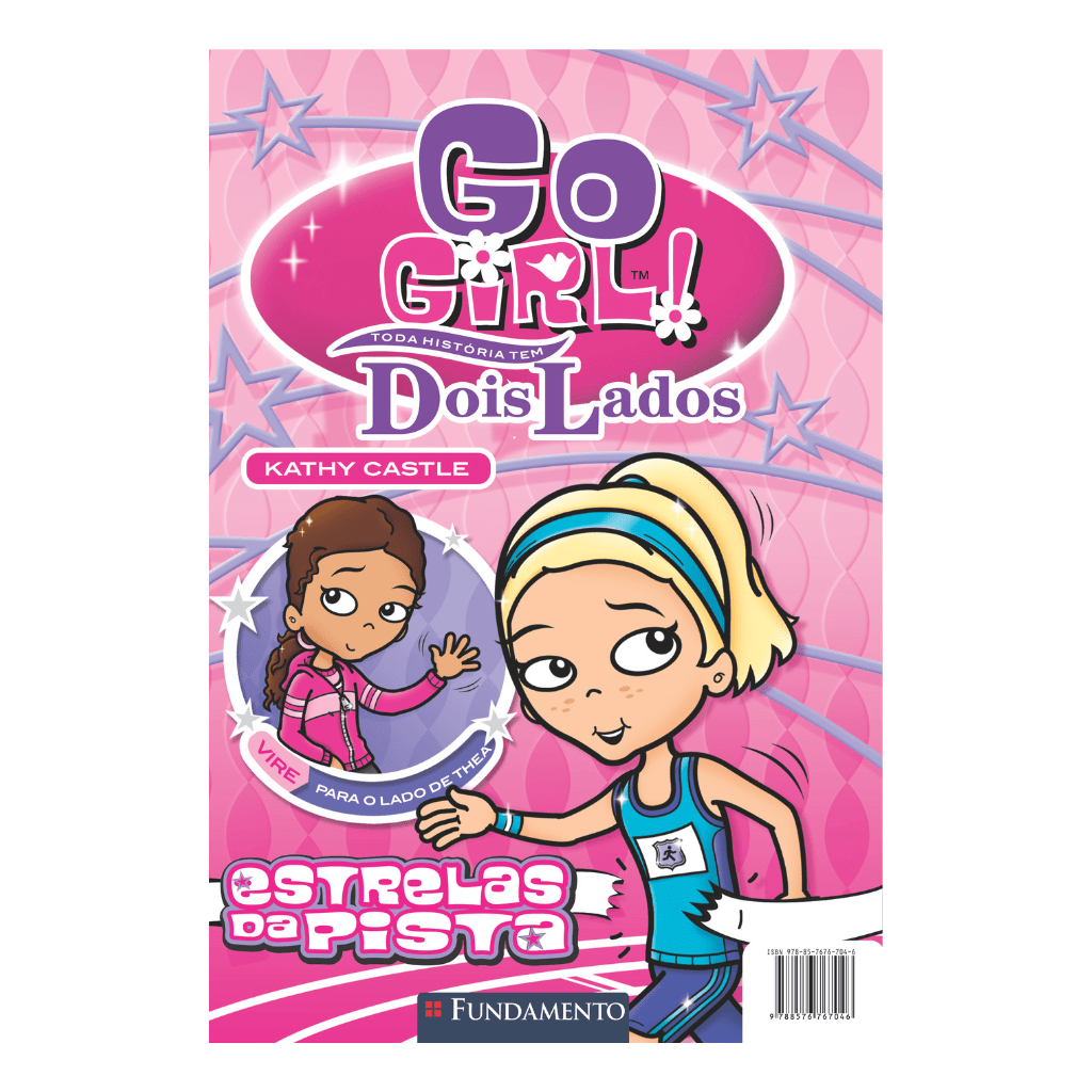 Go Girl Toda Historia Tem Dois Lados - Estrelas da Pista - Editora Fundamento livro_infantil