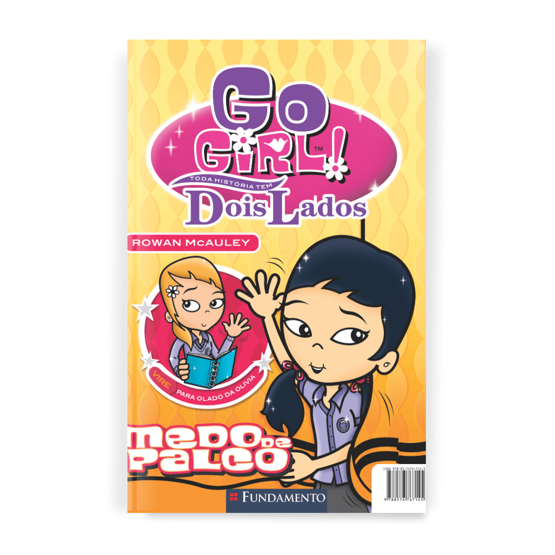 Go Girl Toda Historia Tem Dois Lados - Medo de Palco - Editora Fundamento livro_infantil