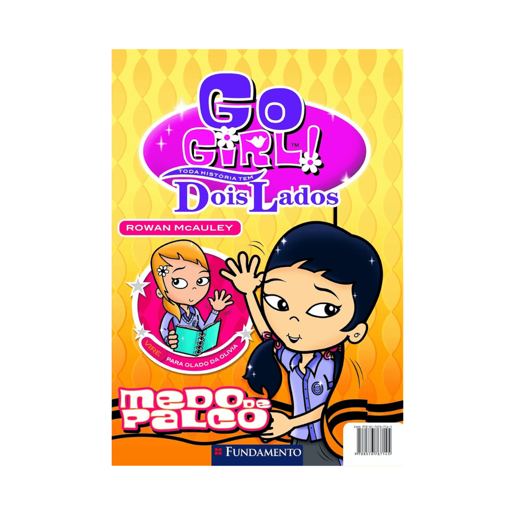 Go Girl Toda Historia Tem Dois Lados - Medo de Palco - Editora Fundamento livro_infantil