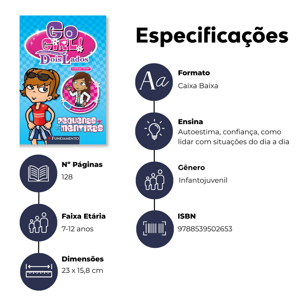 Go Girl Toda Historia Tem Dois Lados - Pequenas Mentiras - Editora Fundamento livro_infantil
