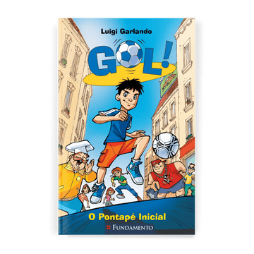 Gol 1 - O Pontapé Inicial - Editora Fundamento livro_infantil