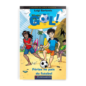 Gol 2 - Férias no País do Futebol - Editora Fundamento livro_infantil